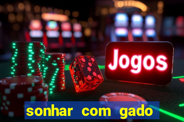 sonhar com gado jogo do bicho